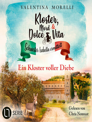 cover image of Ein Kloster voller Diebe--Kloster, Mord und Dolce Vita--Schwester Isabella ermittelt, Folge 25 (Ungekürzt)